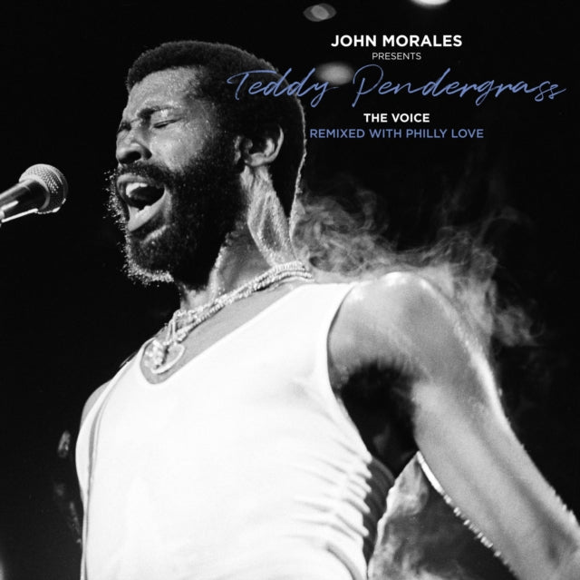 TEDDY PENDERGRASS - JOHN MORALES PRESENTS TEDDY PENDERGRASS - THE VOICE - REMIXED WIT