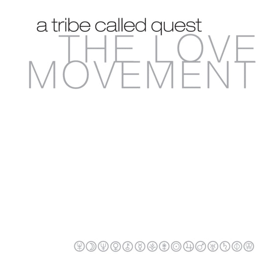 A TRIBE CALLED QUEST - The Love Movement