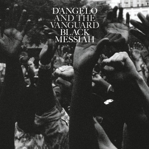 Album cover with raised hands and text 'D'Angelo and the Vanguard Black Messiah'