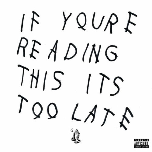 Drake | If You're Reading This It's Too Late