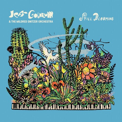 Jeff Goldblum & the Mildred Snitzer Orchestra| Still Blooming